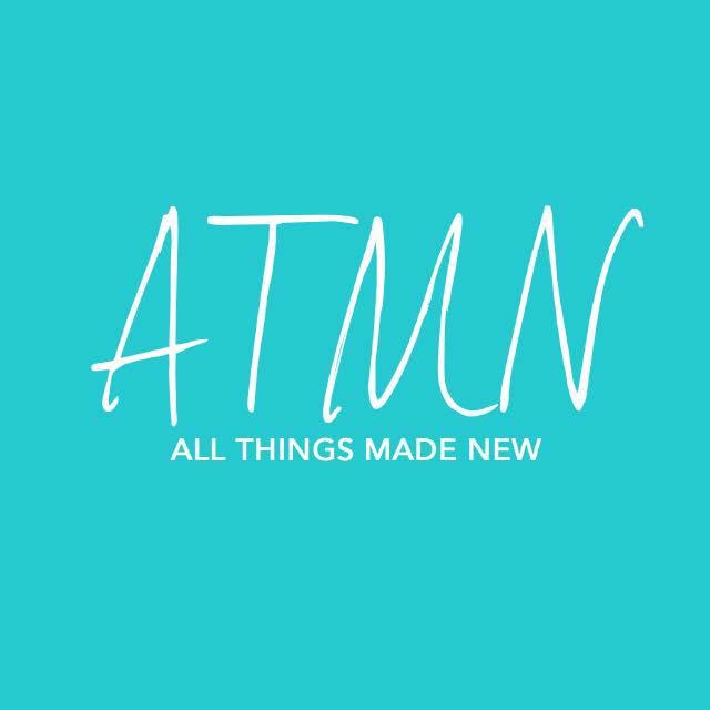 All Things Made New