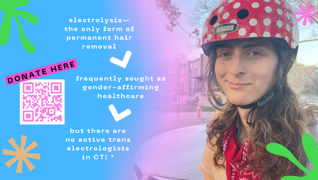 Kickstart CT’s next transgender electrologist!