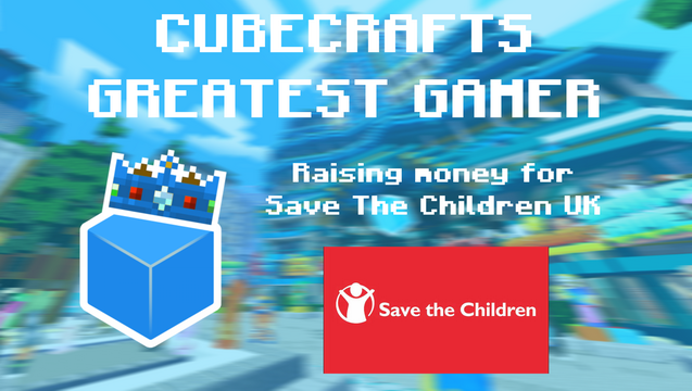 CubeCrafts Greatest Gamer Fundraiser