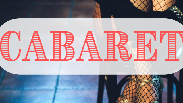 Help Us Fund our Production of Cabaret