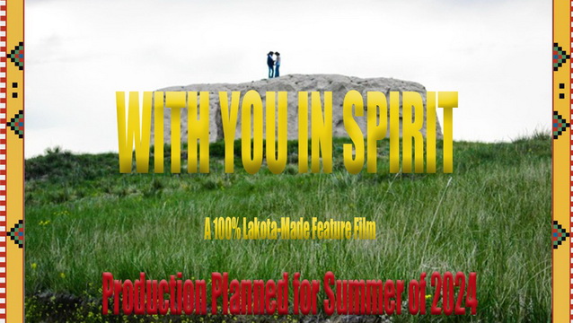 WITH YOU IN SPIRIT - A Lakota-Made Film Project