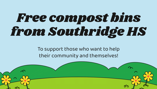 Free personal compost bins from Southridge HS