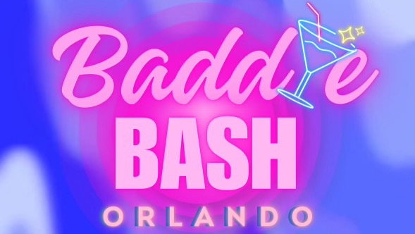 Baddie Bash Orlando
