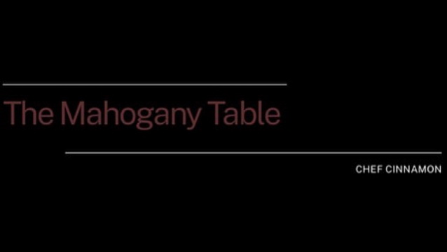 The Mahogany Table Needs Your Support