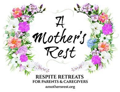 A Mother's Rest Charitable Respite Foundation