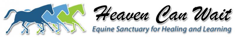 Heaven Can Wait Equine Sanctuary for Healing and Learning