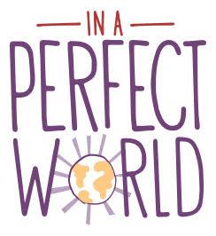 In A Perfect World Foundation