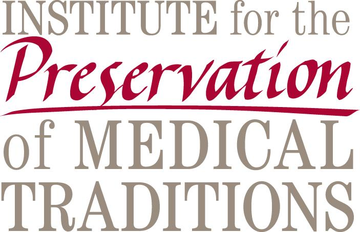 INSTITUTE FOR THE PRESERVATION OFMEDICAL TRADITIONS INC