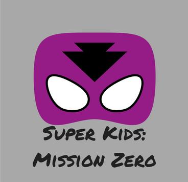 Super Kids:Mission Zero, Inc.