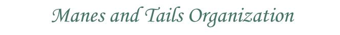 Manes And Tails Organization A NJ Nonprofit Corporation