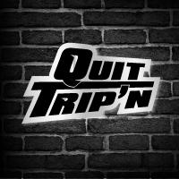 Quit Trip'n