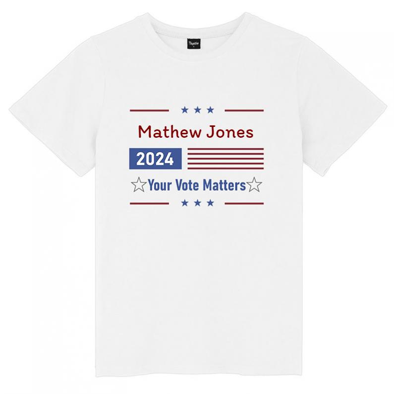 TOPTIE Personalized Your Vote Matters T-shirt, Voting Tee President of USA, Custom Name 2024 Election Shirt