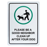 Aspire Aluminum Please Be A Good Neighbor Clean Up After Your Dog Sign, 10