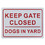 Aspire Keep Gate Closed Dogs in Yard Sign, UV Printed, Weatherproof, Indoor and Outdoor Use