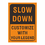 Aspire Custom Reflective Rust Free Aluminum Sign,"Slow Down" Personalized Safety Sign