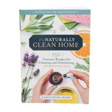 Books The Naturally Clean Home, 3rd Edition: 150 Nontoxic Recipes for Cleaning and Disinfecting with Essential Oils