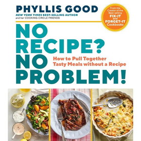 Books No Recipe - No Problem - How to Pull Together Tasty Meals without a Recipe