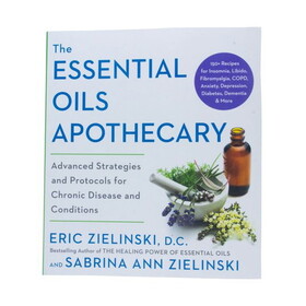 Books The Essential Oils Apothecary by Eric Zielinski D.C. &amp; Sabrina Zielinski