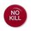 Brybelly 2" Kill/No Kill Button