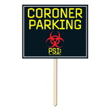 Beistle 54907 Coroner Parking Yard Sign, prtd 2 sides; attached to 24 pine stake, 12