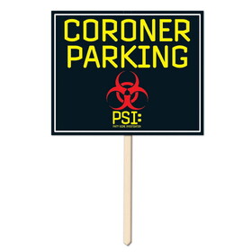 Beistle 54907 Coroner Parking Yard Sign, prtd 2 sides; attached to 24 pine stake, 12" x 15"