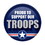 Beistle BT046 Proud To Support Our Troops Button, 2"