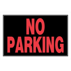 Hillman 839902 No Parking Sign, Text, Plastic, 8 in Height, 12 in Width, Black/Red Legend/Background, English