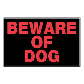 Hillman 839924 Beware of Dog Sign, Self Adhesive, Text, Styrene, 8 in Height, 12 in Width, Black/Red Legend/Background, English