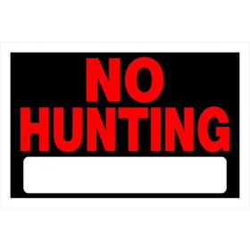 Hillman 839940 No Hunting Sign, Text, Plastic, 8 in Height, 12 in Width, Black/Red Legend/Background, English
