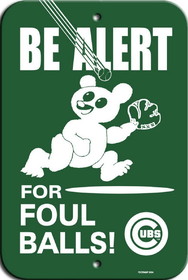 Chicago Cubs Sign 12x18 Styrene Foul Ball Alert Design Green Background CO