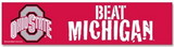 Ohio State Buckeyes Decal 3x12 Bumper Strip Style Beat Michigan Design