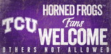 TCU Horned Frogs Wood Sign Fans Welcome 12x6