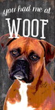 Pet Sign Wood You Had Me At Woof Boxer 5