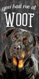 Pet Sign Wood You Had Me At Woof Rottweiler 5