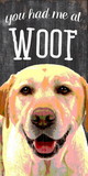 Pet Sign Wood You Had Me At Woof Yellow Lab 5