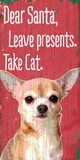 Pet Sign Wood Dear Santa Leave Presents Take Cat Chihuahua 5