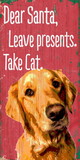 Pet Sign Wood Dear Santa Leave Presents Take Cat Golden Retriever 5