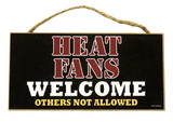 Miami Heat Fans Wood Sign - 5"x10" Welcome