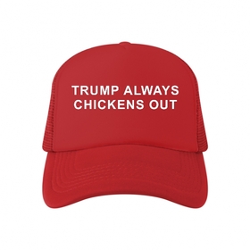 TACO TRUMP ALWAYS CHICKENS OUT 