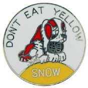 Eagle Emblems P05165 Pin-Don&#039;T Eat Yl Snow (1")