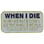 Eagle Emblems P15974 Pin-Fun, When I Die Bury (1")