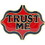 Eagle Emblems P63754 Pin-Trust Me (1")