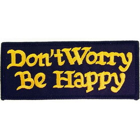 Eagle Emblems PM3024 Patch-Dont Worry Be Happy (4")