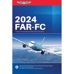 ASA 24-FAR-FC Federal Aviation Regulations For Flight Crew | 2024 Edition