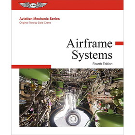 ASA AMT-SYS4 Aviation Mechanic Series: Airframe Systems | Fourth Edition, Hardcover