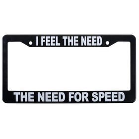 EDMO FRAME-5 License Plate Frame/I Feel The Need, The Need For Speed