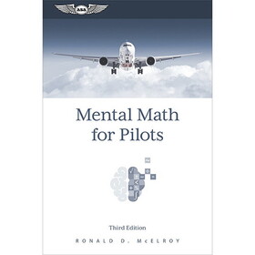 ASA MATH3 Mental Math For Pilots, Third Edition | Softcover