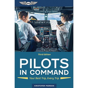 ASA PIC3 Pilots In Command: Your Best Trip, Every Trip |Third Edition | Softcover