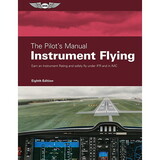 ASA PM-3E The Pilot'S Manual: Instrument Flying | Eighth Edition | Hardcover