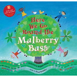 Barefoot Books BBK9781646865864 Here We Go Round The Mulberry Bush
